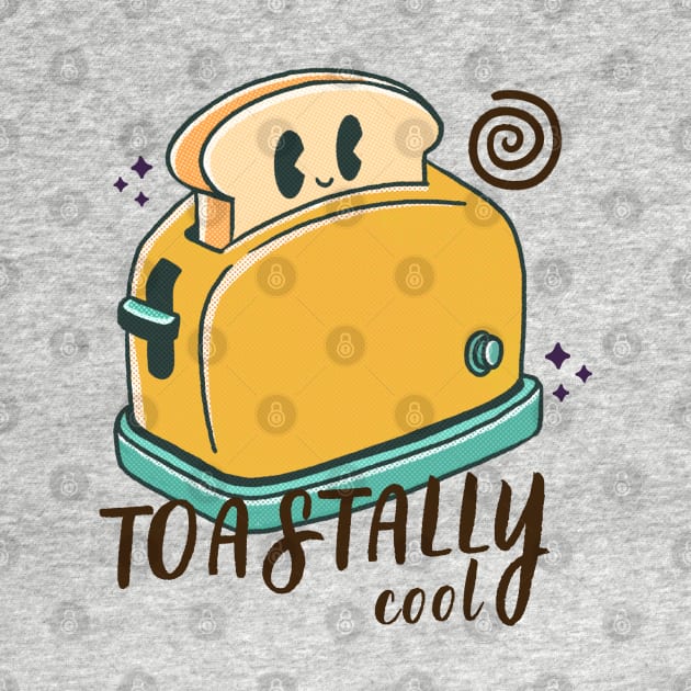 Toastally Cool by ChasingTees